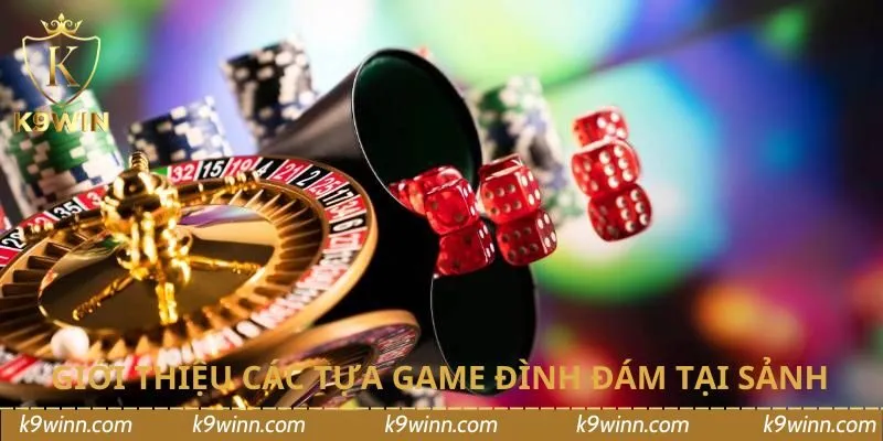 Giới thiệu các tựa game đình đám tại sảnh