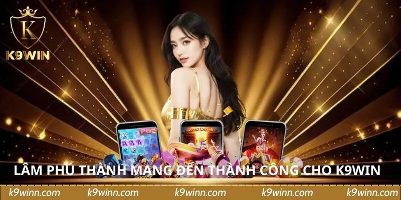 Lâm Phú Thành mang đến thành công cho K9WIN Lâm Phú Thành mang đến thành công cho K9WIN
